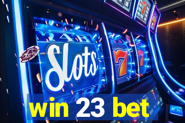 win 23 bet